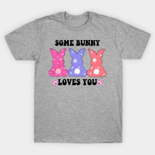 some bunny loves you easter T-Shirt